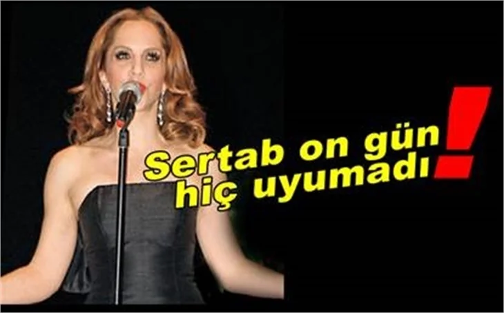 SERTAP ERENER ÇARE ARIYOR!