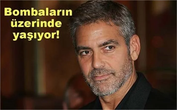 GEORGE CLOONEY HER AN PATLAYABİLİR!