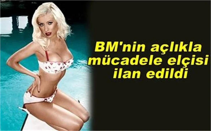 CHRISTINA AGUILERA AÇLIKLA SAVAŞACAK