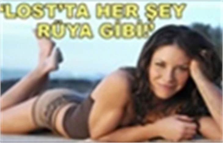 EVANGELINE LILLY AÇIKLADI!