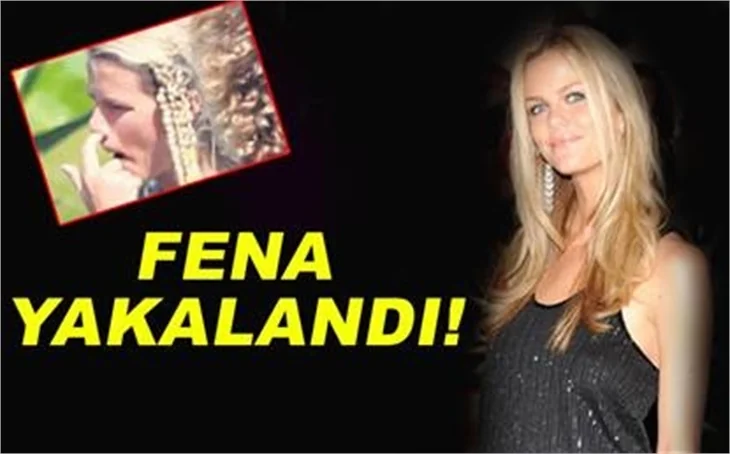 FENA YAKALANDI