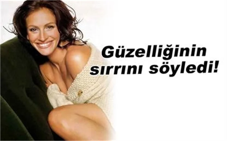 JULIA ROBERTS AÇIKLADI