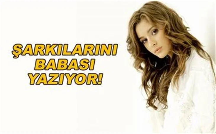 ŞARKI SÖZLERİNİ BABASI YAZIYOR