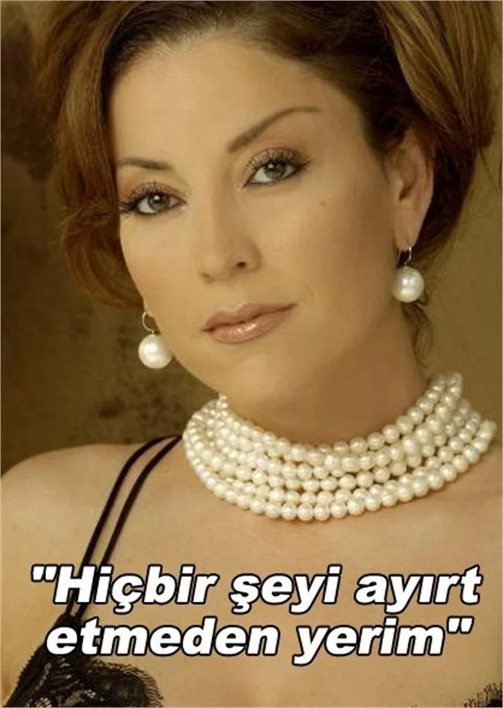 "HİÇBİR ŞEYİ AYIRT ETMEDEN YERİM"