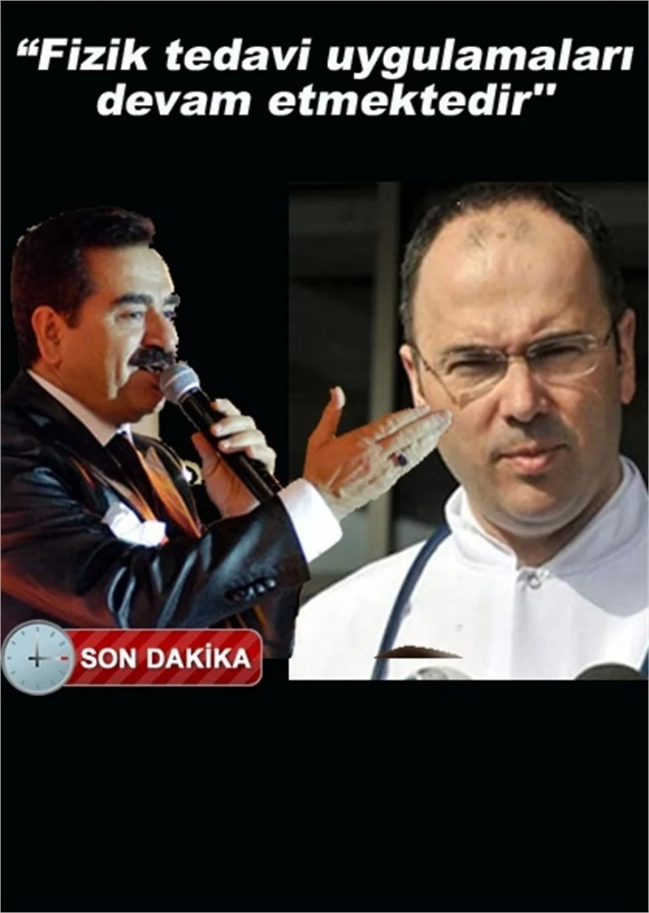 TATLISES'İN DOKTORUNDAN AÇIKLAMA!