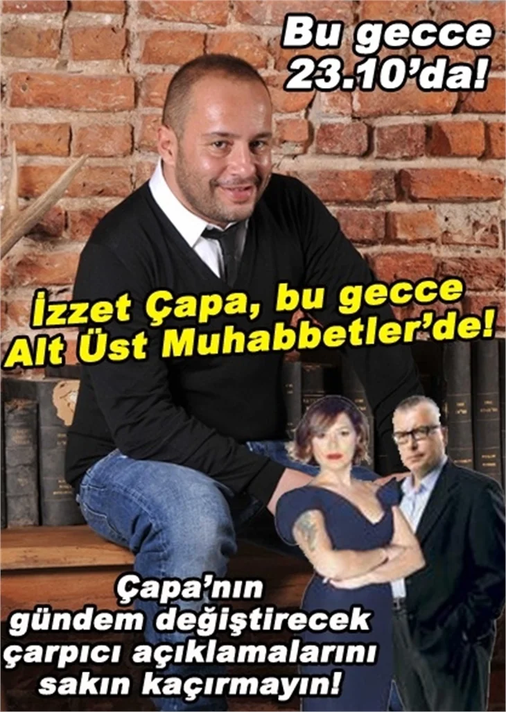 İZZET ÇAPA BU GECE ALT ÜST MUHABBETLER'DE!
