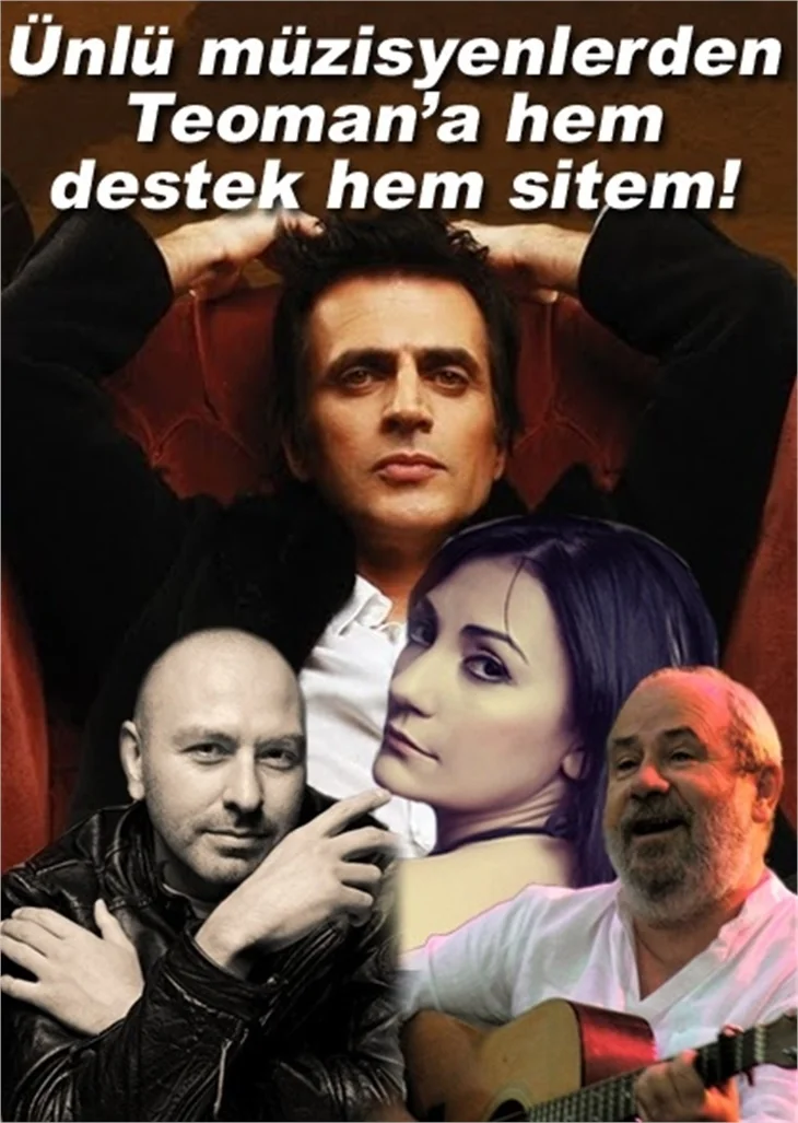 ÜNLÜ MÜZİSYENLERDEN TEOMAN’A HEM DESTEK HEM SİTEM!