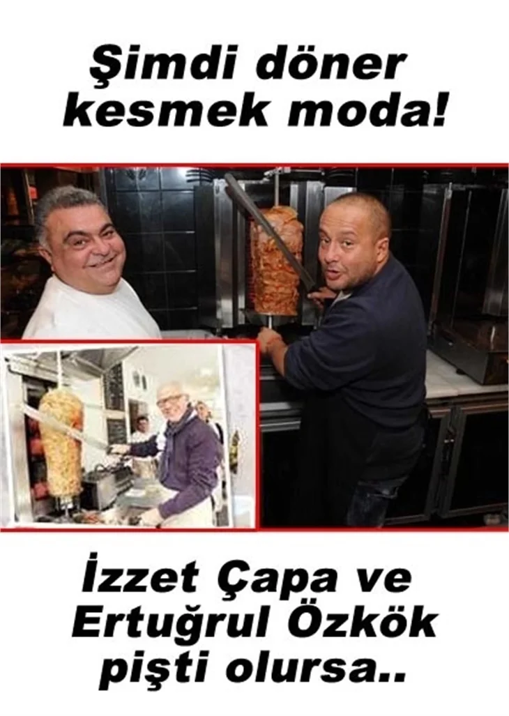 İZZET ÇAPA VE ERTUĞRUL ÖZKÖK PİŞTİ OLURSA!