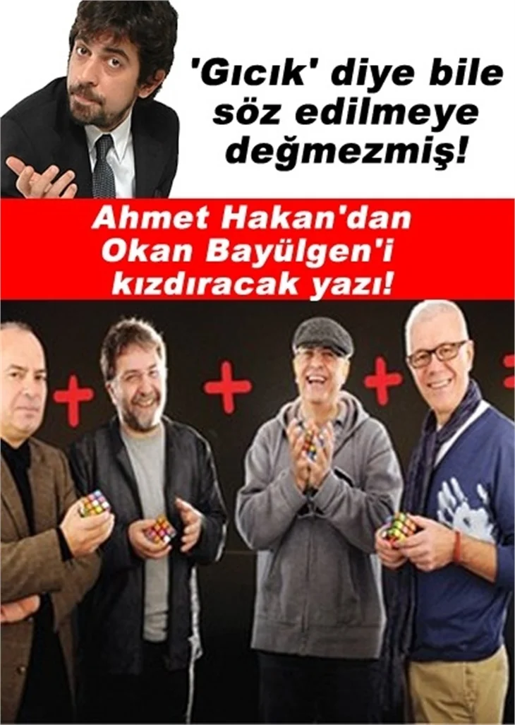 AHMET HAKAN'DAN OKAN BAYÜLGEN'İ KIZDIRACAK YAZI!