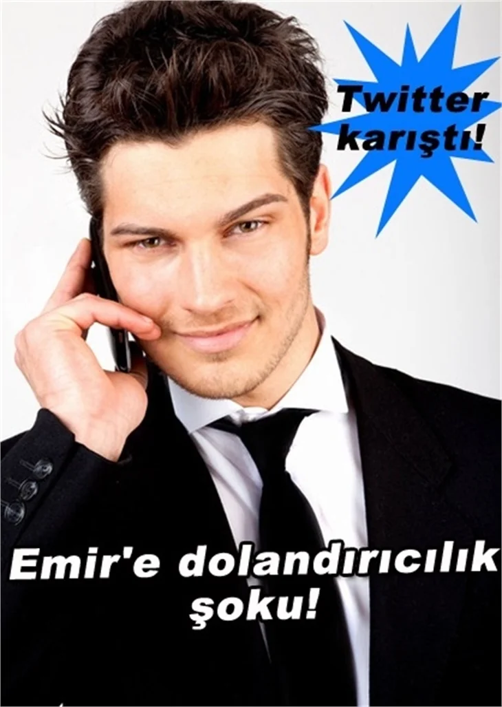 EMİR'E DOLANDIRICILIK ŞOKU!