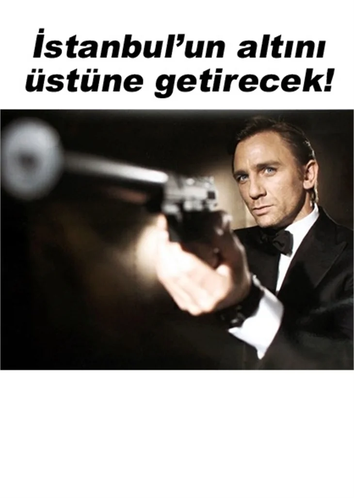 JAMES BOND'UN TÜRKİYE ÇEKİMLERİ BAŞLIYOR!