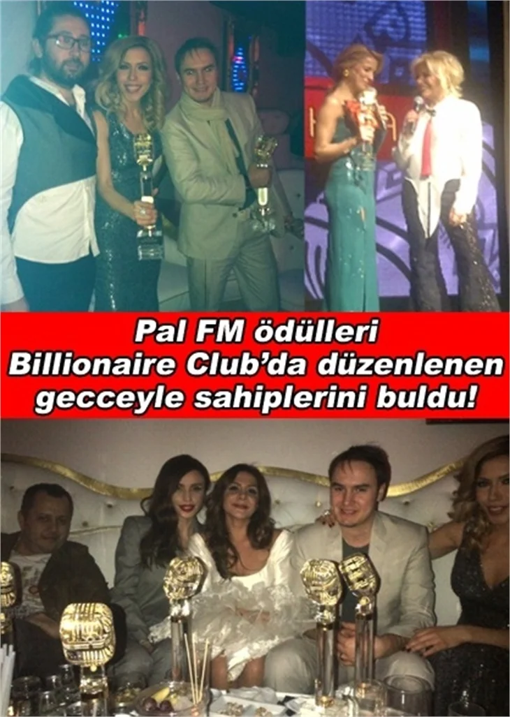 PAL FM ÖDÜLLERİ BİLLİONAİRE CLUB’DA SAHİPLERİNİ BULDU!