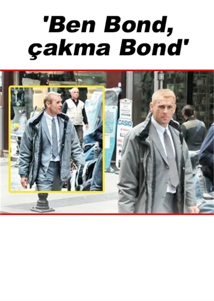 DANIEL CRAIG’İN DUBLÖRÜ SİRKECİ'Yİ KARIŞTIRDI!