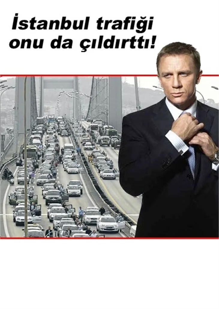 JAMES BOND BİLE ÜSTESİNDEN GELEMEDİ!