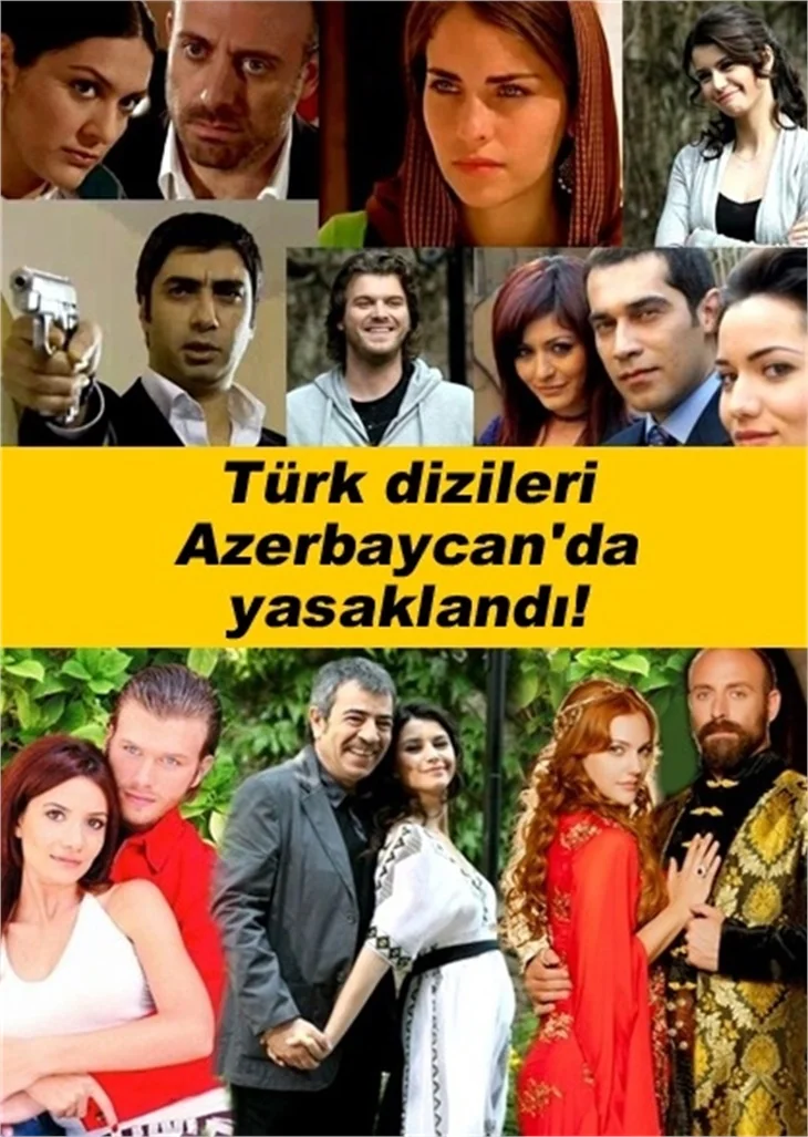TÜRK DİZİLERİ AZERBAYCAN'DA YASAKLANDI!