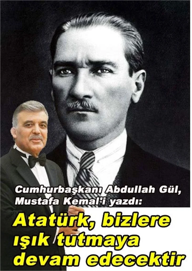 CUMHURBAŞKANI GÜL, ATATÜRK'Ü YAZDI