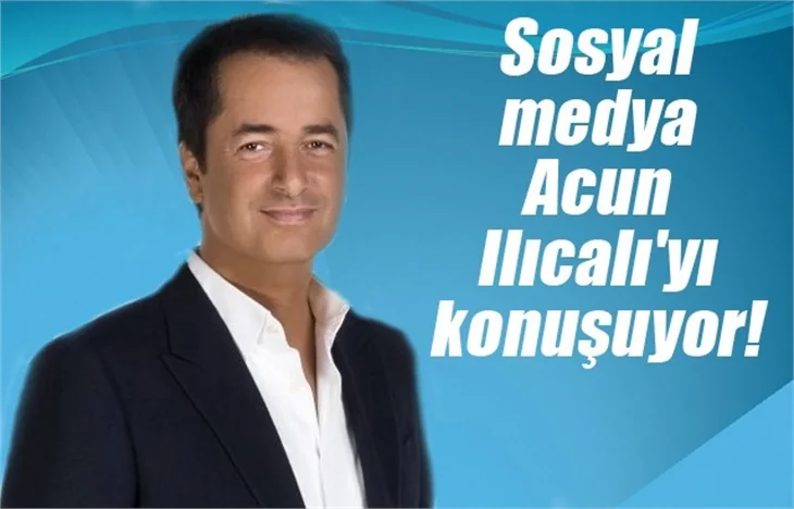 Acun Ilıcalı, sosyal medyayı sallıyor!