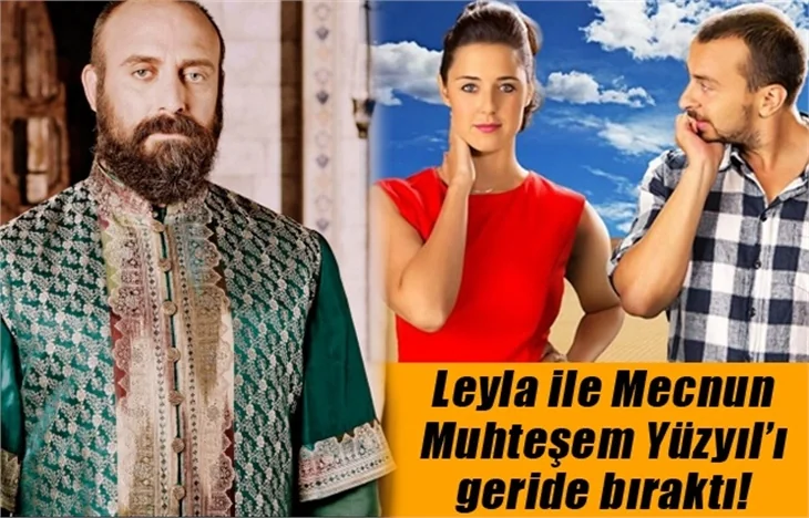 Leyla ile Mecnun, Muhteşem Yüzyıl'ı geride bıraktı!