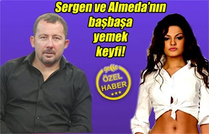 Sergen ve Almeda aşk tazeliyor!