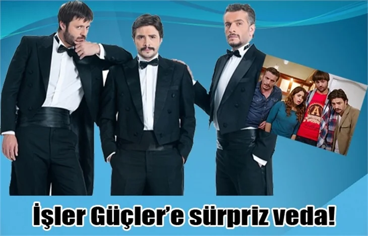İşler Güçler dizisine sürpriz veda!
