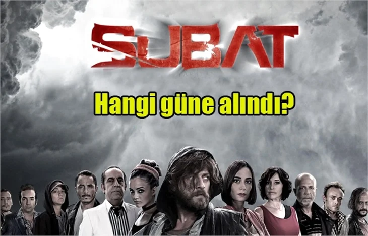 'Şubat' dizisi hangi güne alındı?