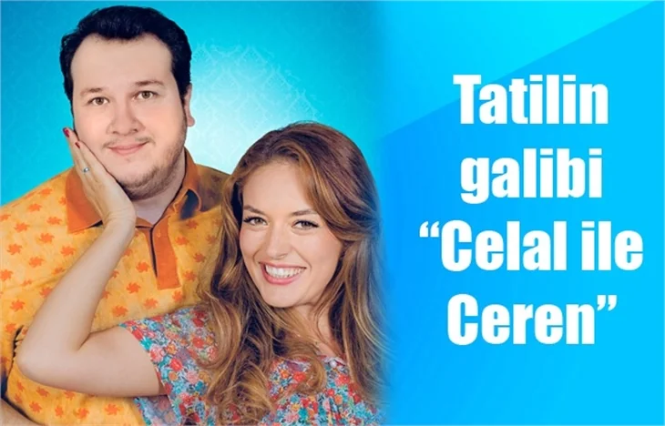 "Celal ile Ceren" zirvede!