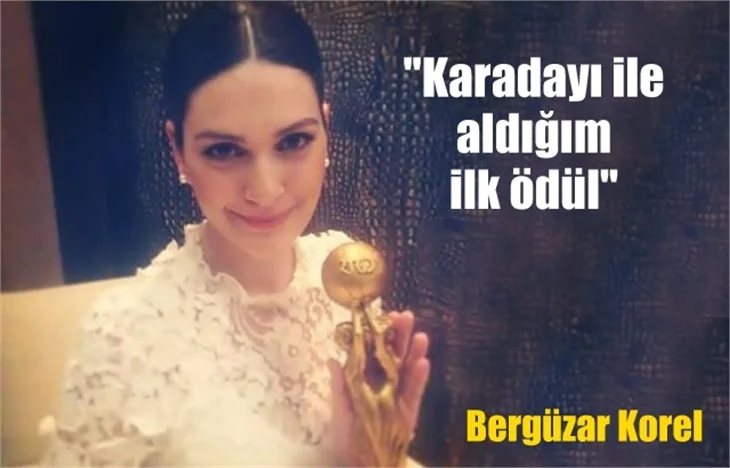 "Karadayı ile aldığım ilk ödül"