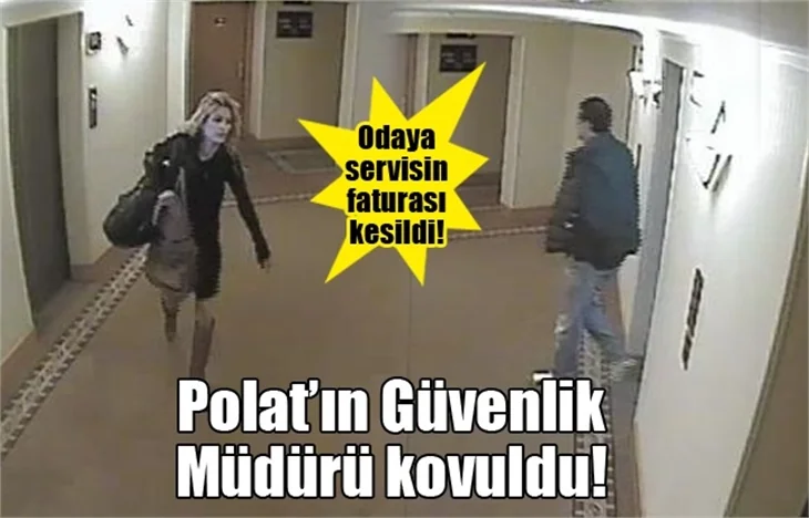 Polat'ın Güvenlik Müdürü kovuldu!