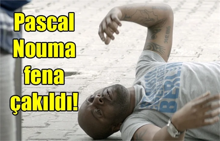 Pascal Nouma damdan düştü!