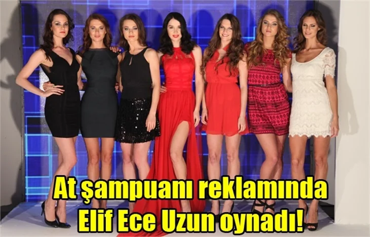 At şampuanı reklamı Elif Ece Uzun'la çekildi...
