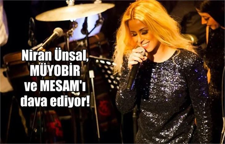 Niran Ünsal, MÜYOBİR ve MESAM'ı dava ediyor!