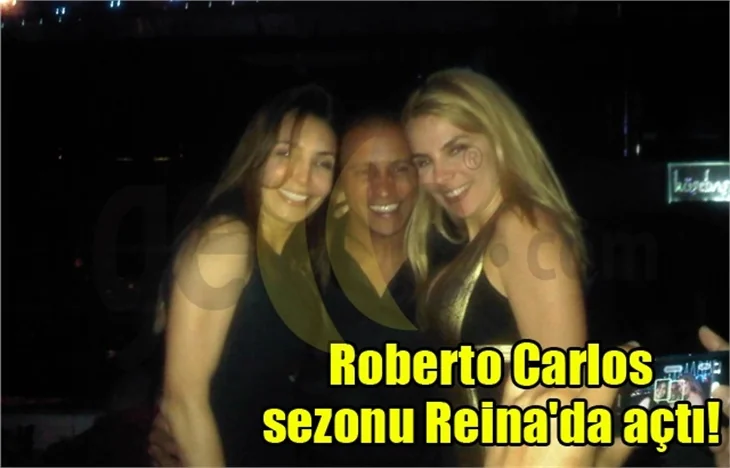 Roberto Carlos sezonu Reina'da açtı!