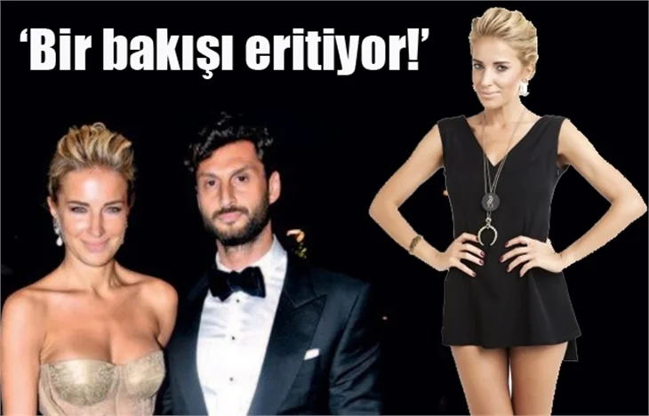 'Bir bakışı eritiyor!'