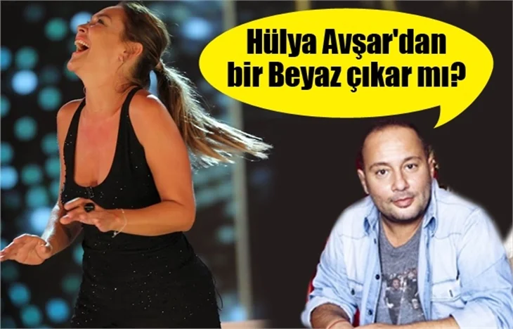 Hülya Avşar'dan bir Beyaz çıkar mı?