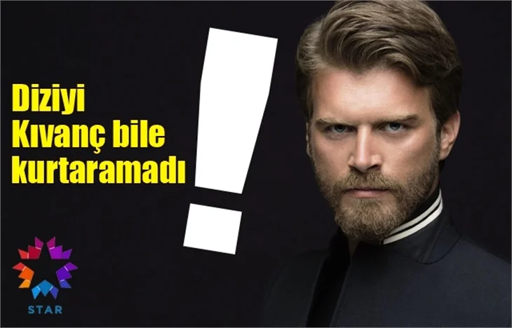 Diziyi Kıvanç bile kurtaramadı!