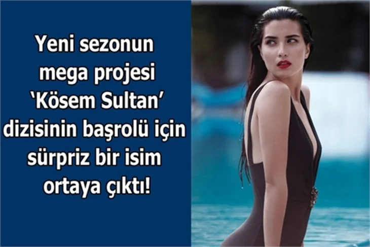 Kösem Sultan kim olacak?