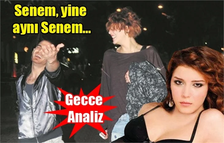 Senem yine aynı Senem!