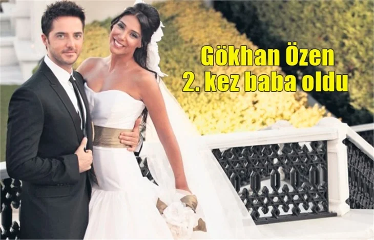 Gökhan Özen 2. kez baba oldu