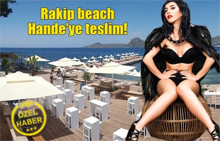 Rakip beach Hande'ye teslim!