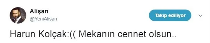 Ünlülerin Harun Kolçak üzüntüsü!