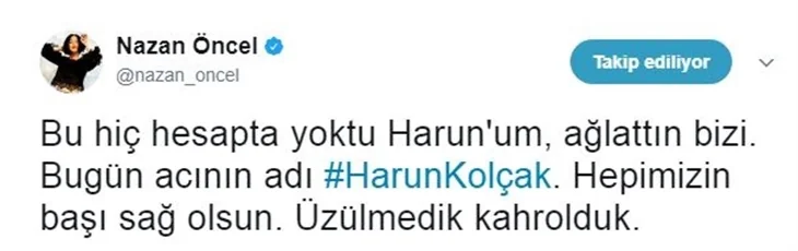 Ünlülerin Harun Kolçak üzüntüsü!