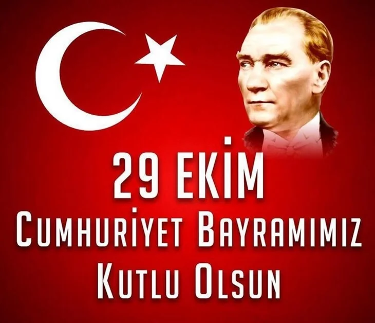 Ünlü isimlerden 29 Ekim Cumhuriyet Bayramı mesajları...