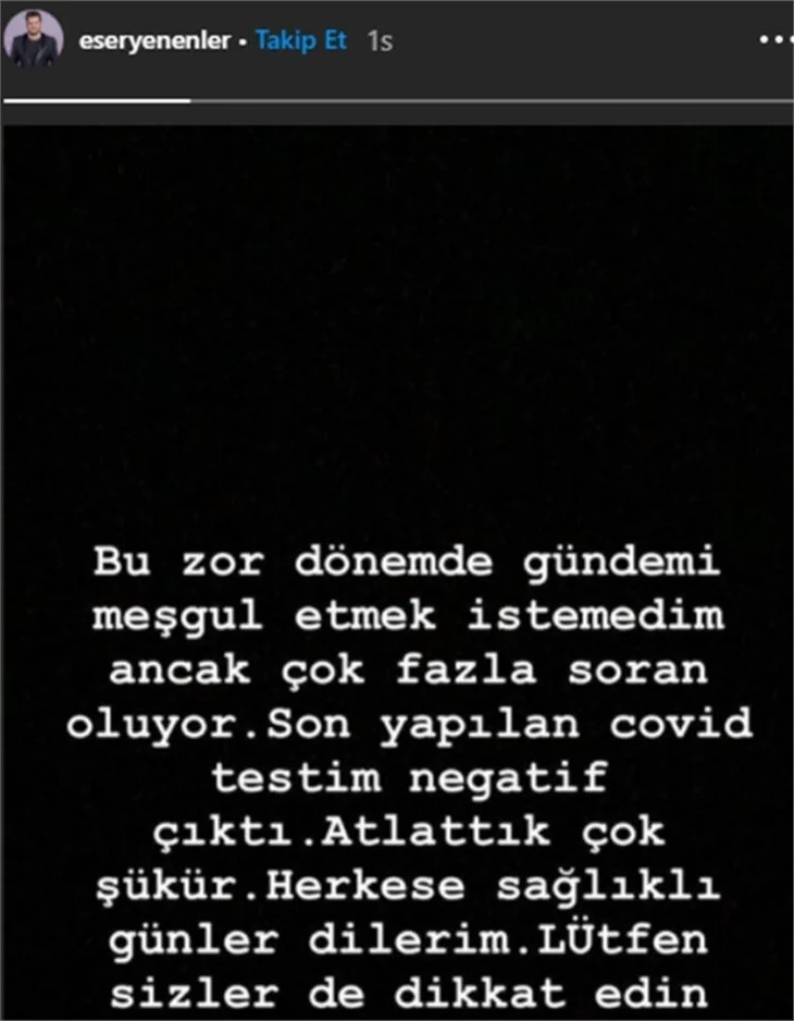 Eser Yenenler korona virüsü yendi!