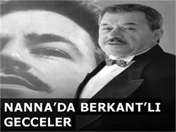 NANNA'DA BERKANT'LI GECELER