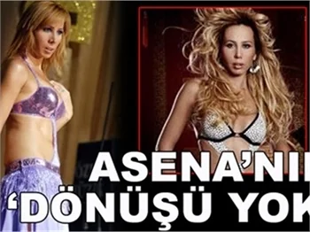 ASENA'NIN DÖNÜŞÜ YOK!