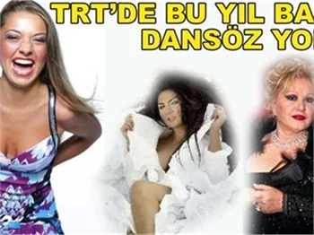 BU YIL BAŞI TRT'DE DANSÖZ YOK!