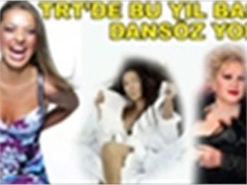 BU YIL BAŞI TRT'DE DANSÖZ YOK!