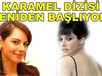 KARAMEL DİZİSİ YENİDEN BAŞLIYOR!