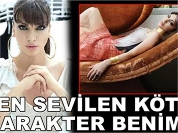 'BEN EN SEVİLEN KÖTÜ KARAKTERİM!'