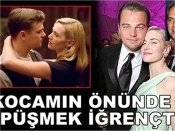 'KATE WİNSLET İĞRENÇ BULDU!'
